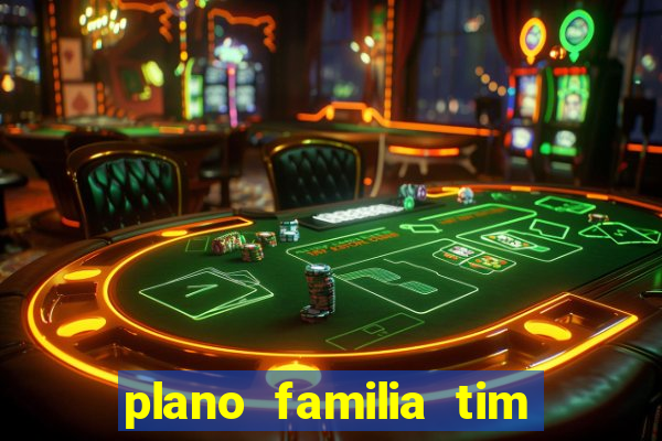 plano familia tim 3 chips